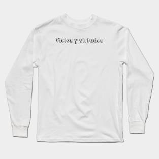 Vicios y virtudes / / Typography Design Long Sleeve T-Shirt